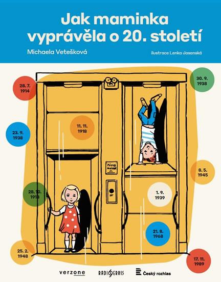Kniha: Jak maminka vyprávěla o 20. století - Vetešková Míša