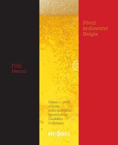 Pivní království Belgie - Nejen o pivu o