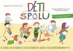 Kniha: Děti spolu - Bořkovcová, Magadlena
