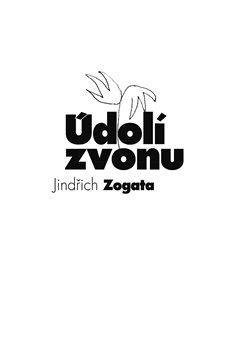 Kniha: Údolí zvonu - Zogata, Jindřich