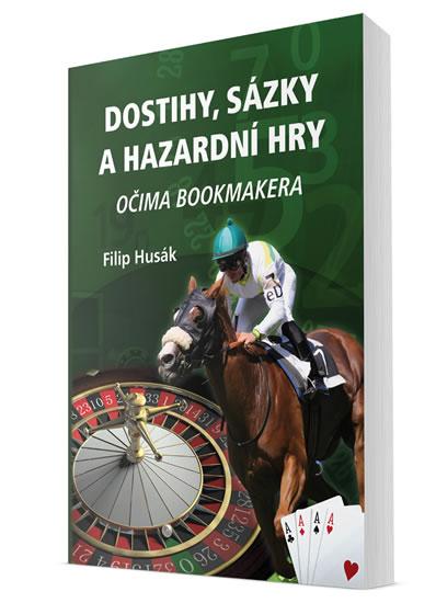 Kniha: Dostihy, sázky a hazardní hry očima book - Husák Filip