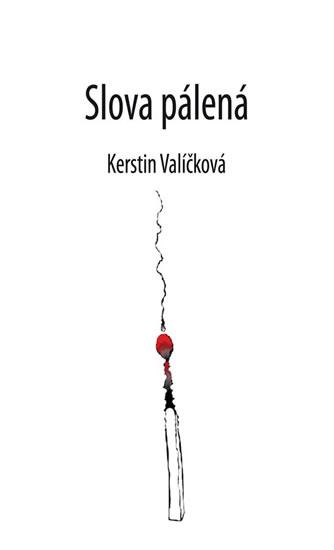 Kniha: Slova pálená - Valíčková Kerstin