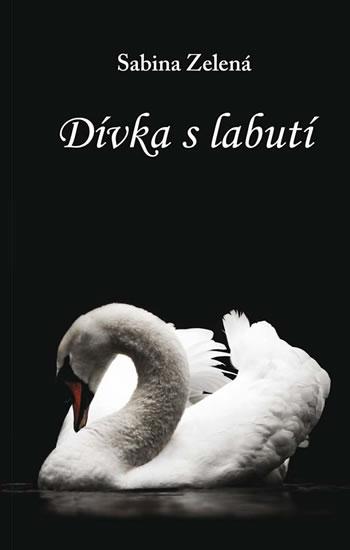 Kniha: Dívka s labutí - Zelená Sabina