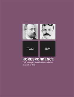 Kniha: Korespondence T. G. Masaryk - Josef Svatopluk Macharautor neuvedený