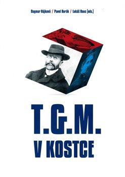 Kniha: T.G.M. v kostceautor neuvedený