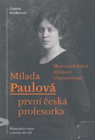 Milada Paulová - první česká profesorka