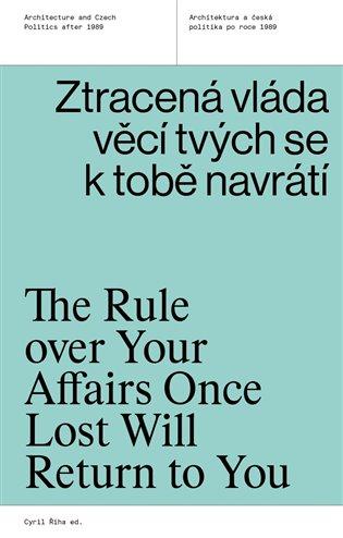 Kniha: Ztracená vláda věcí tvých se k tobě navrátí - Říha, Cyril
