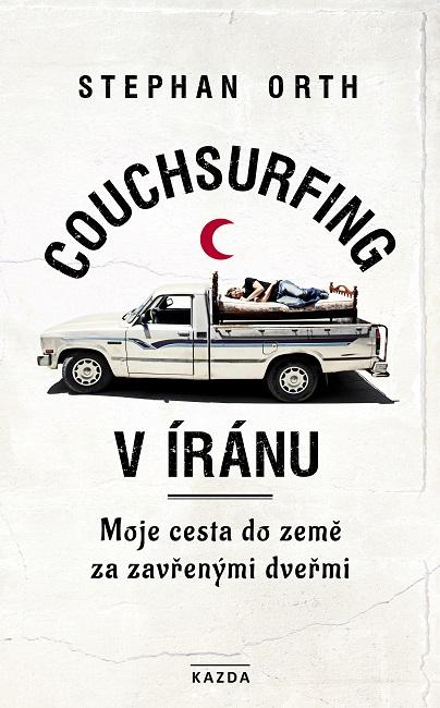 Kniha: Couchsurfing v Íránu - Moje cesta do zem - Orth Stephan