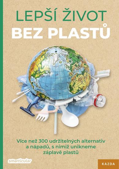 Kniha: Lepší život bez plastů - Více než 300 udautor neuvedený