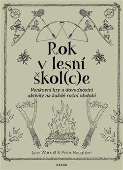 Kniha: Rok v lesní škol(c)e - Jane Worroll