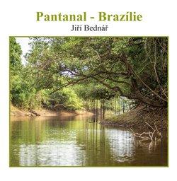 Kniha: Pantanal – Brazílie - Bednář, Jiří