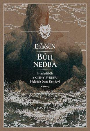 Kniha: Bůh nedbá - Steven Erikson