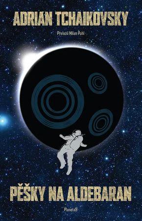 Kniha: Pěšky na Aldebaran - Tchaikovsky Adrian