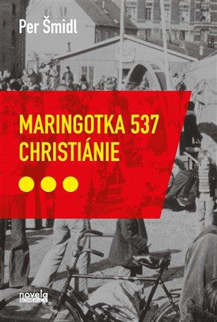 Kniha: Maringotka 537, Christiánie - Šmidl , Petr