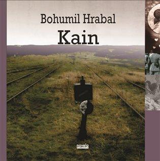 Kniha: Kain - Hrabal, Bohumil