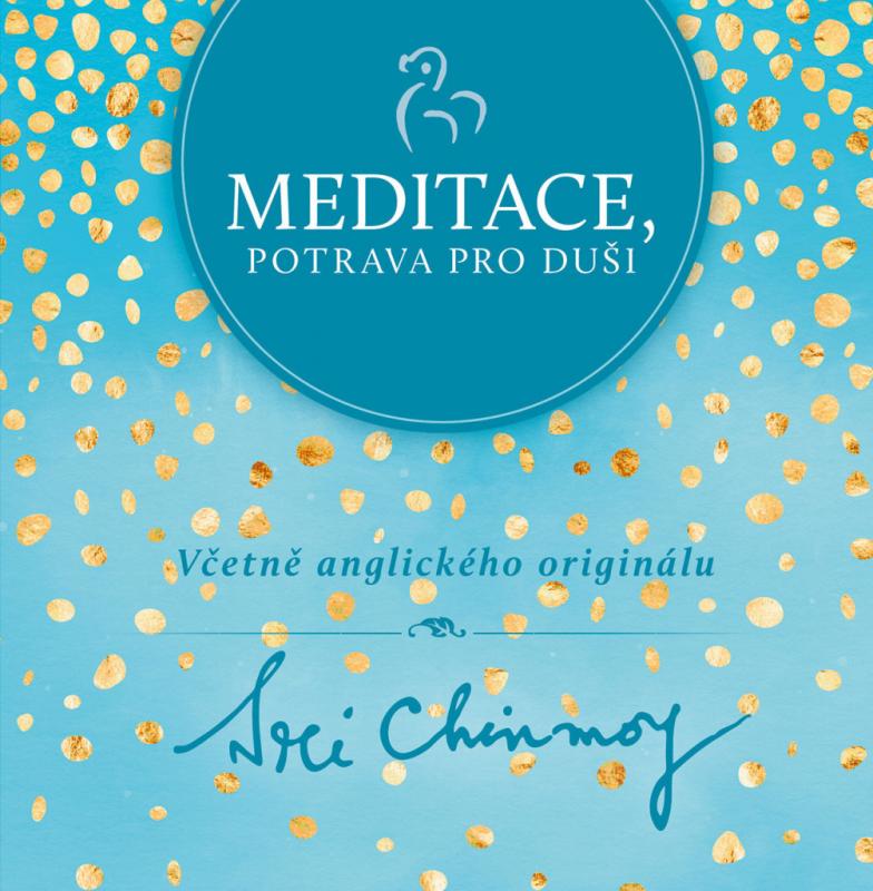 Kniha: Meditace, potrava pro duši - Sri Chinmoy