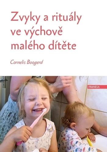 Kniha: Zvyky a rituály ve výchově malého dítěte - Cornelis Boogerd