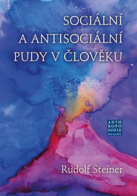 Kniha: Sociální a antisociální pudy v člověku - Steiner Rudolf