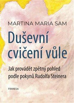Kniha: Duševní cvičení vůle - Sam, Martina Maria