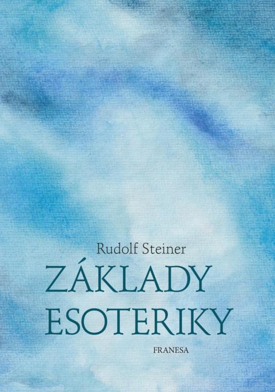 Kniha: Základy esoteriky - Steiner Rudolf