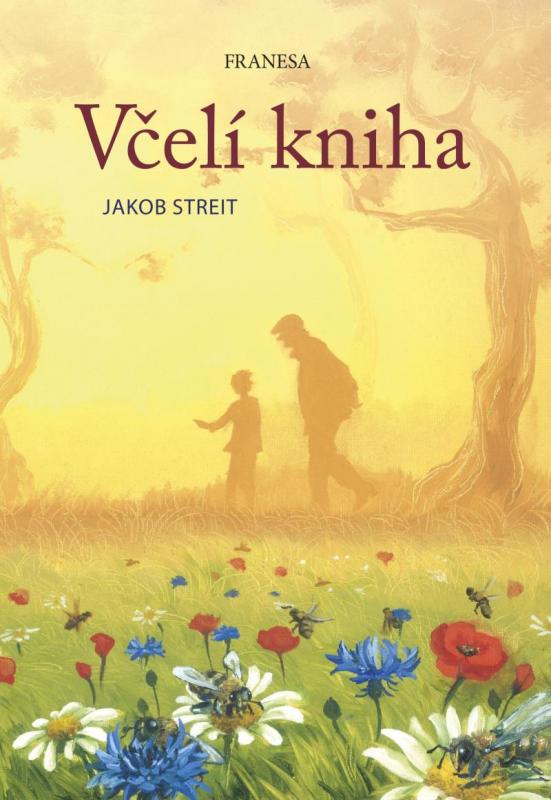 Kniha: Včelí kniha - Streit Jakob