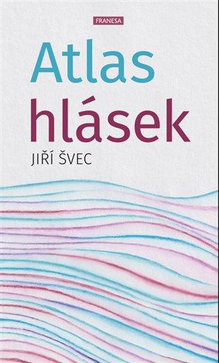 Kniha: Atlas hlásek - Švec, Jiří