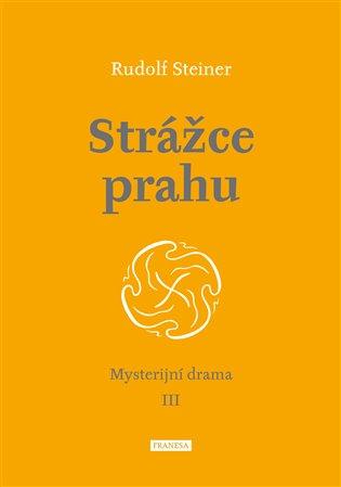 Kniha: Strážce prahu - Steiner, Rudolf