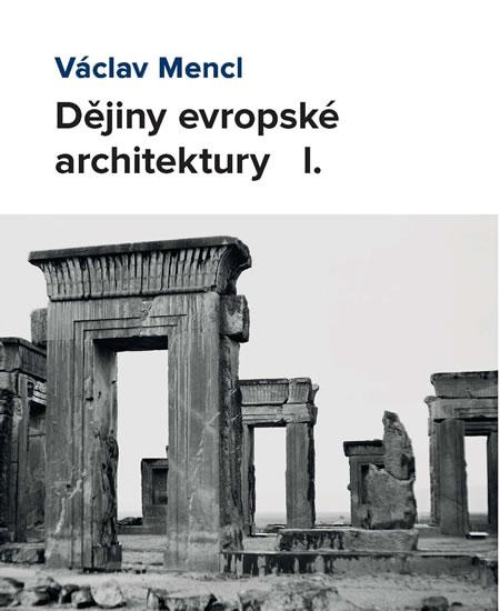 Kniha: Dějiny evropské architektury I. - Mencl Václav