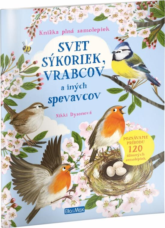 Kniha: Svet sýkoriek, vrabcov a iných spevavcov - Dysonová Nikki