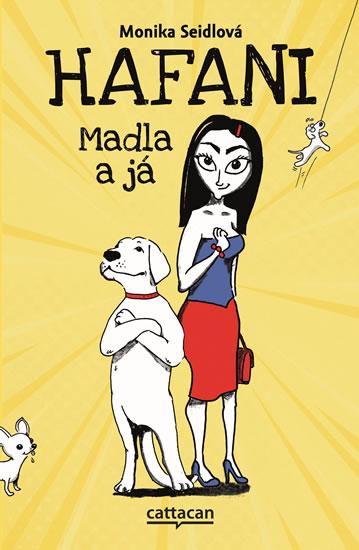 Kniha: Hafani - Madla a já - Seidlová Monika