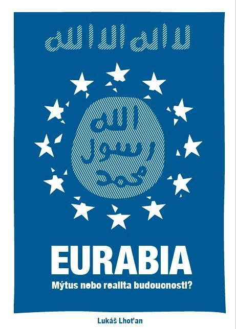 Kniha: Eurabia - Mýtus nebo realita budoucnosti? - Lhoťan Lukáš