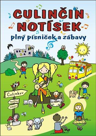 Kniha: Culinčin notísek plný písniček a zábavy - Soukupovi , Marta a Petr