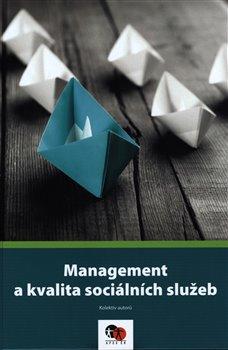 Kniha: Management a kvalita sociálních služeb - kolektiv autorů