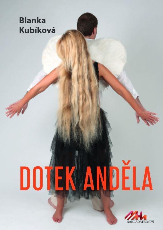 Kniha: Dotek anděla - Kubíková Blanka