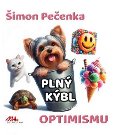 Kniha: Plný kýbl optimismu - Šimon Pečenka