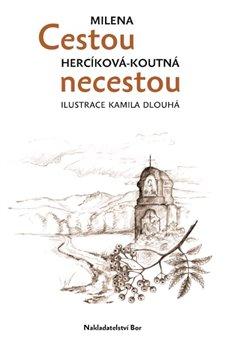 Kniha: Cestou necestou - Milena Herciková Koutná