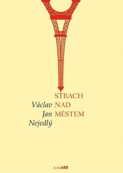 Kniha: Strach nad městem - Václav Jan Nejedlý