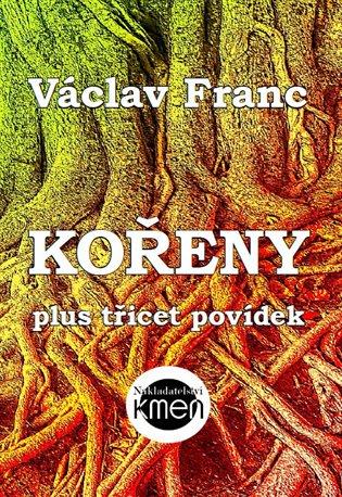 Kniha: Kořeny - Franc, Václav