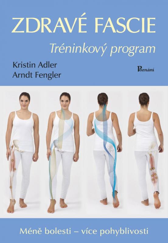 Kniha: Zdravé fascie - Tréninkový program - Adlerová, Arndt Fengler Kristin