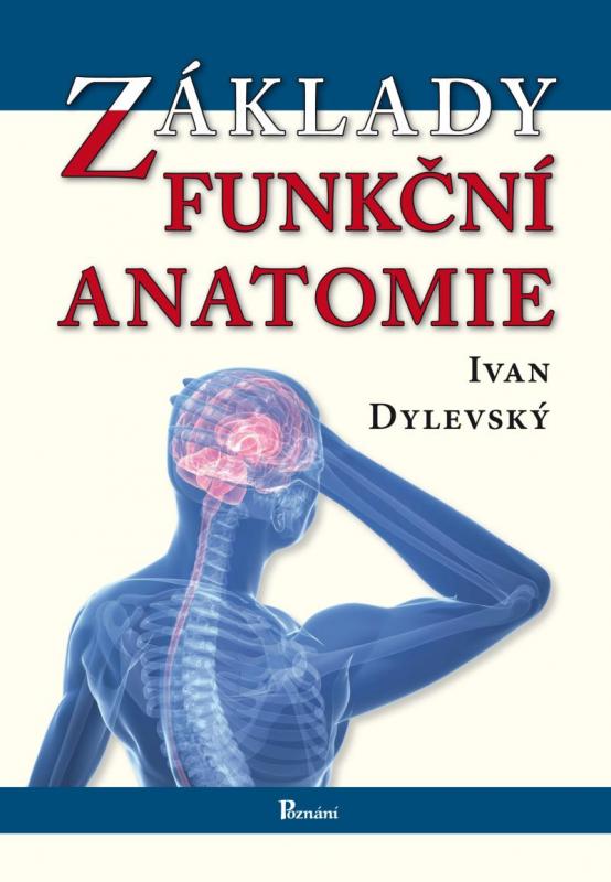 Kniha: Základy funkční anatomie - Dylevský Ivan