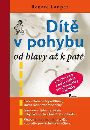 Kniha: Dítě v pohybu od hlavy až k patě (3. vydání) - Renate Lauper