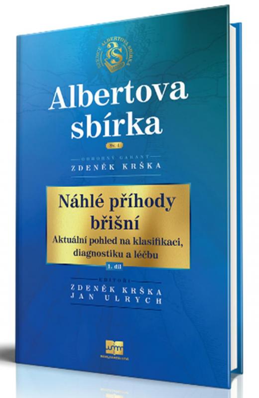 Kniha: Náhlé příhody břišní - Aktuální pohled na klasifikaci, diagnostiku a léčbu 1. díl - Krška Zdeněk