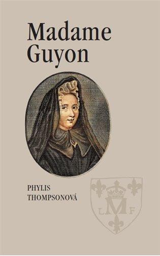 Kniha: Madame Guyon - Thompsonová, Phylis