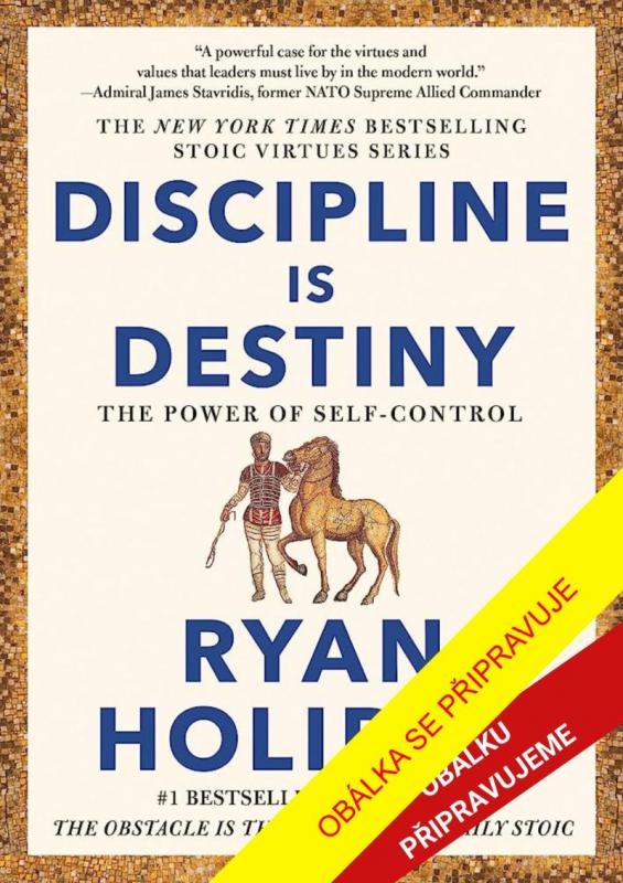 Kniha: Disciplína je osud - Ryan Holiday