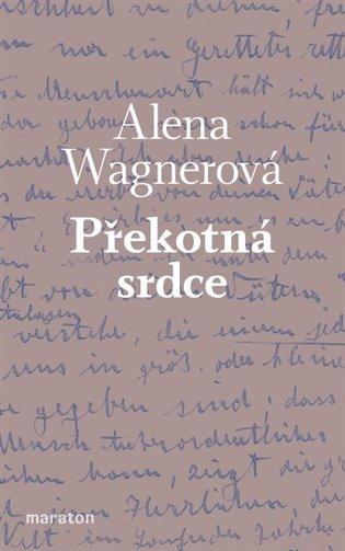 Kniha: Překotná srdce - Wagnerová, Alena