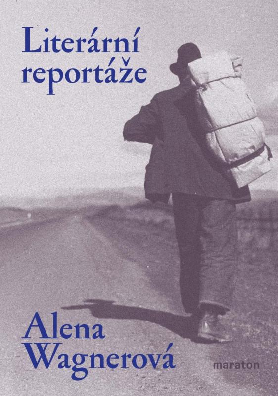 Kniha: Literární reportáže - Wagnerová Alena