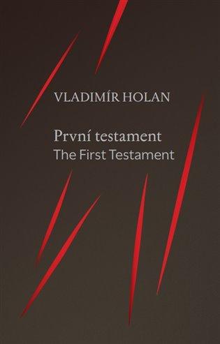 Kniha: První testament/ The First Testament - Holan, Vladimír