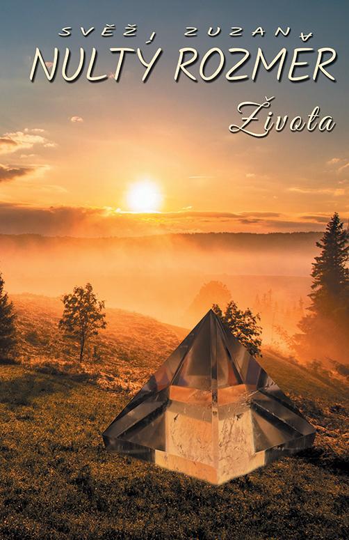 Kniha: Nultý rozměr života - Svěží Zuzana