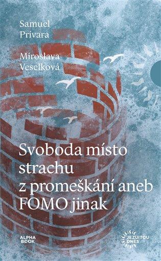 Kniha: Svoboda místo strachu z promeškání aneb FOMO jinakautor neuvedený