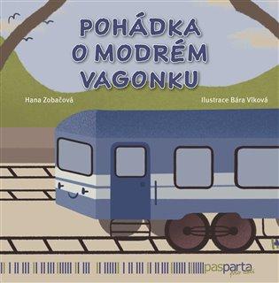 Kniha: Pohádka o modrém vagonkuautor neuvedený